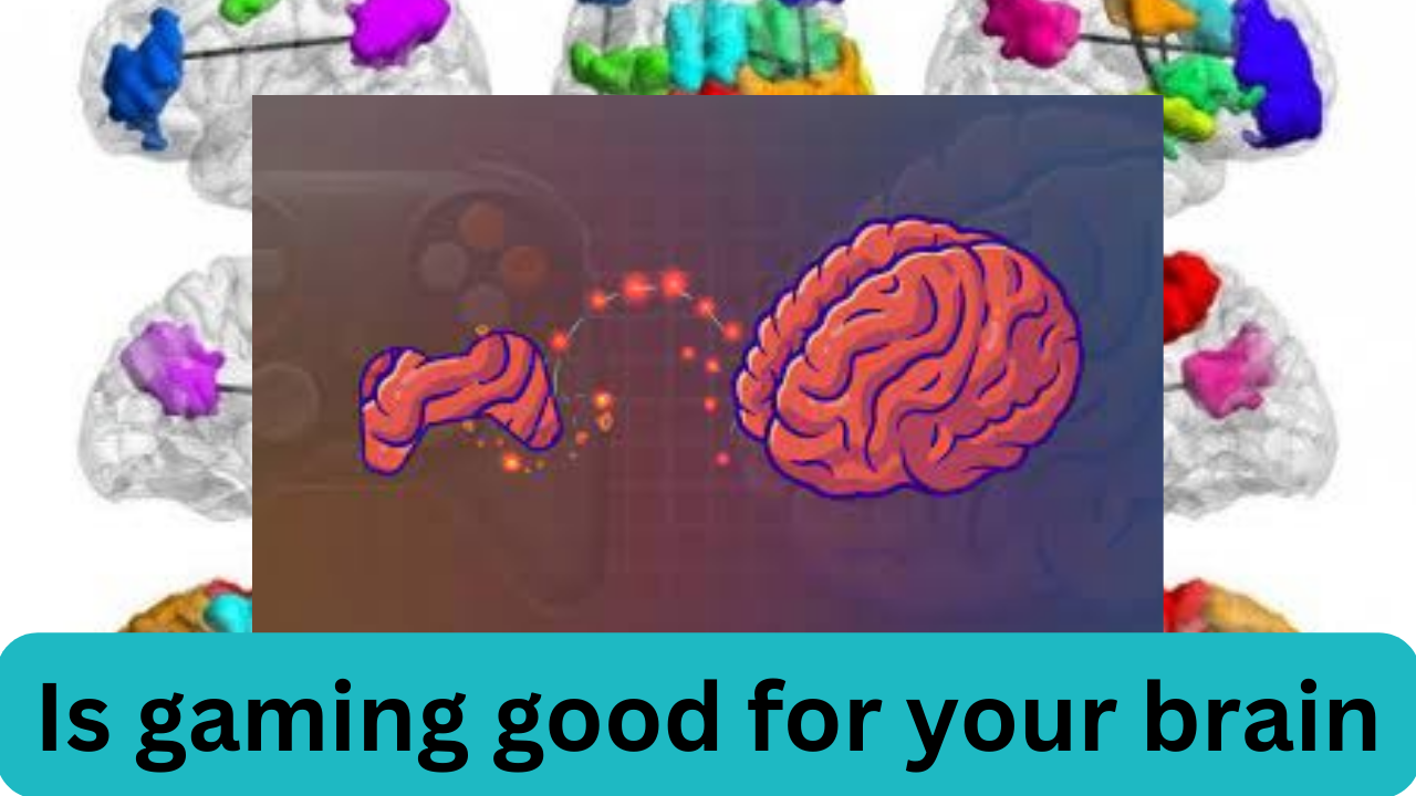 is gaming good for brain