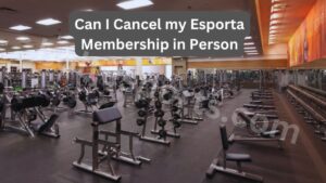 Can-I-Cancel-my-Esporta-Membership-in-Person