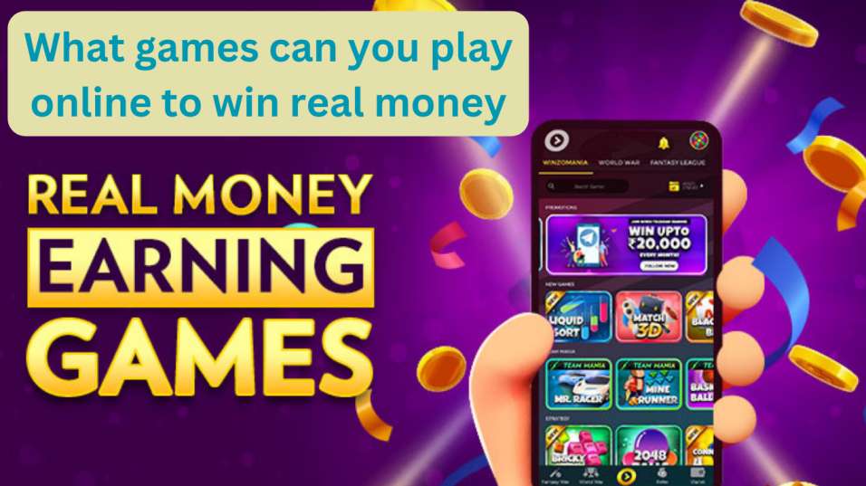 What games can you play online to win real money