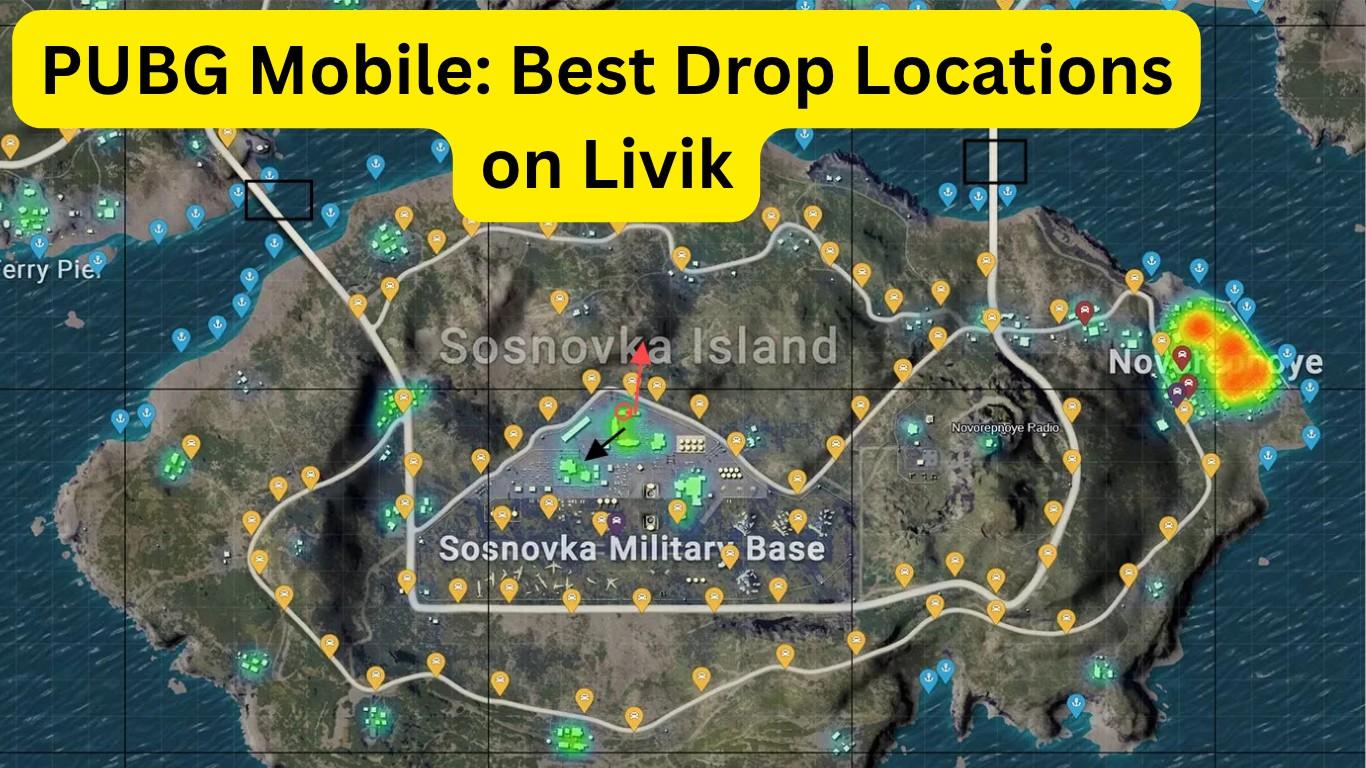 PUBG Mobile: Best Drop Locations on Livik