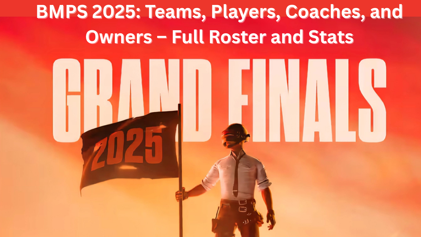 BMPS 2025: Teams, Players, Coaches, and Owners – Full Roster and Stats